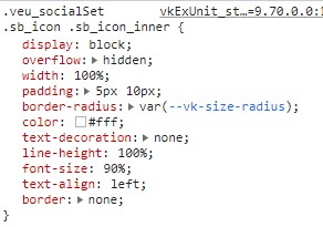 .veu_socialSet .sb_icon .sb_icon_inner {
    display: block;
    overflow: hidden;
    width: 100%;
    padding: 5px 10px;
    border-radius: var(--vk-size-radius);
    color: #fff;
    text-decoration: none;
    line-height: 100%;
    font-size: 90%;
    text-align: left;
    border: none;
}